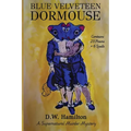 Blue Velveteen Dormouse: A Supernatural Murder Mystery