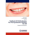 Textbook Of Orthodontics For Post-graduates-solution For All