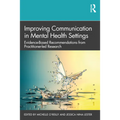 Improving Communication in Mental Health Settings: Evidence-Based Recommendations from Practitioner-Led Research