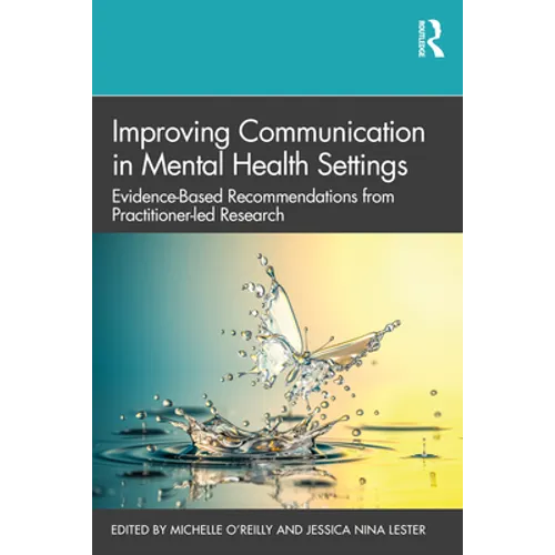 Improving Communication in Mental Health Settings: Evidence-Based Recommendations from Practitioner-Led Research