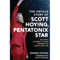 The Untold Story of Scott Hoying, Pentatonix Star: My Son's Journey to Find Harmony in Music and Life