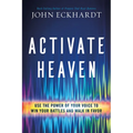 Activate Heaven: Use the Power of Your Voice to Win Your Battles and Walk in Favor