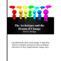 The Archetypes and the Drama of Change