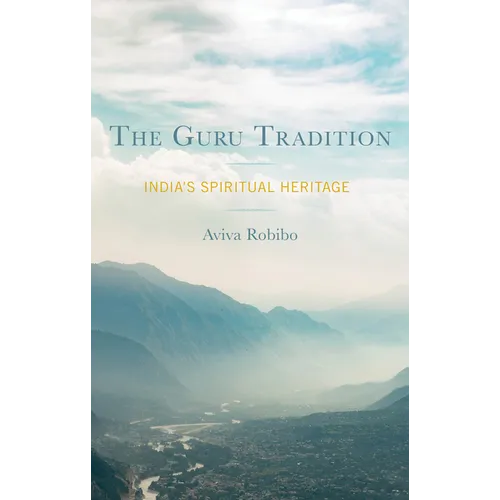 The Guru Tradition: India's Spiritual Heritage