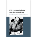 C. S. Lewis on Politics and the Natural Law