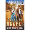 Avenging Angels: Wild Bill's Guns
