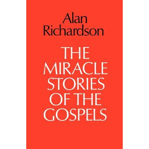 The Miracle Stories of the Gospels