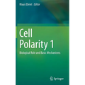 Cell Polarity 1: Biological Role and Basic Mechanisms