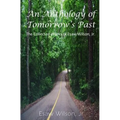 An Anthology of Tomorrow's Past: The Collected Works of Esaw Wilson