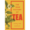 The True History of Tea
