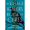 The Village Healer's Book of Cures