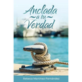 Anclada a Tu Verdad