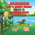 Jackson Let's Meet Some Farm & Countryside Animals!: Farm Animals Book for Toddlers - Personalized Baby Books with Your Child's Name in the Story - Ch