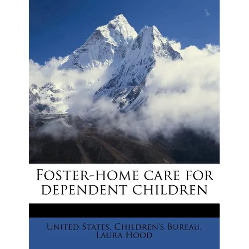 Foster-Home Care for Dependent Children