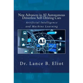 New Advances in AI Autonomous Driverless Self-Driving Cars: Artificial Intelligence and Machine Learning