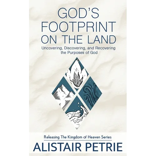 God's Footprint on the Land: Uncovering, Discovering, and Recovering the Purposes of God
