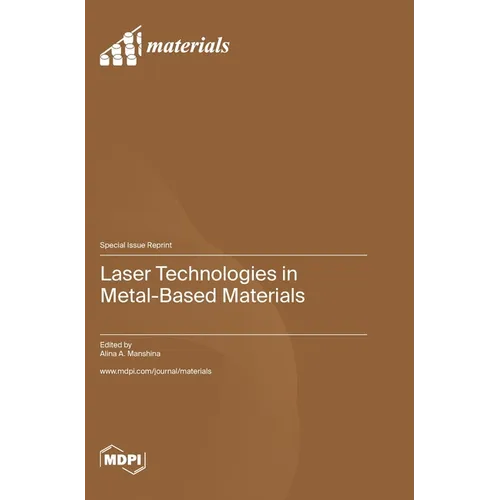 Laser Technologies in Metal-Based Materials