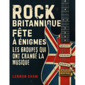 Rock Britannique Fête à énigmes: Testez vos connaissances sur les groupes qui ont changé la musique
