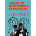 Songs of Insolence and Expedience