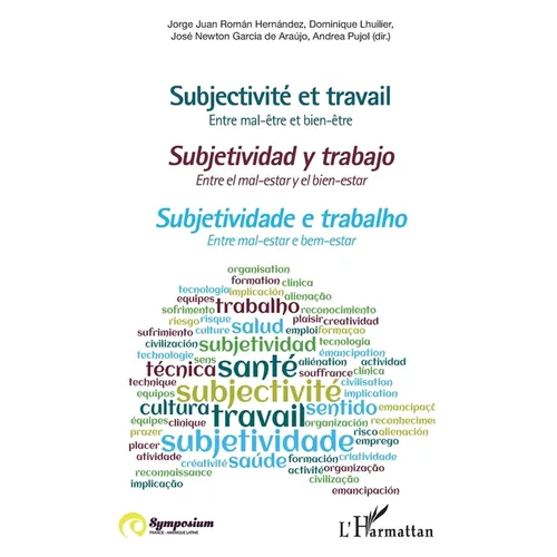 Subjectivité et travail: Entre mal-être et bien-être
