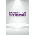 Spotlight on Performance: Executive Inspiration