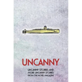 Uncanny: Uncanny Stories and More Uncanny Stories from the Novel Magazine