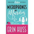 Microphones and Murder