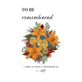 to be remembered
