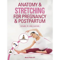 Anatomy & Stretching for Pregnancy & Postpartum