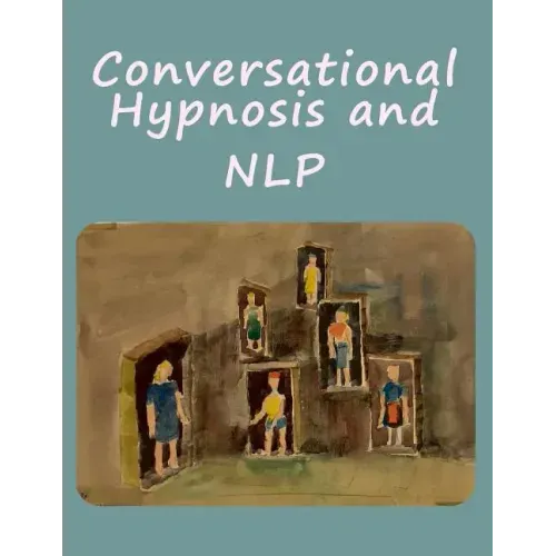 Conversational Hypnosis and NLP