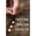 Proverbs and the Formation of Character