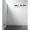 Lux Et Veritas: Pushing a White Wall