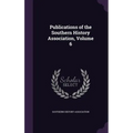 Publications of the Southern History Association, Volume 6