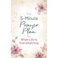 The 5-Minute Prayer Plan for When Life Is Overwhelming