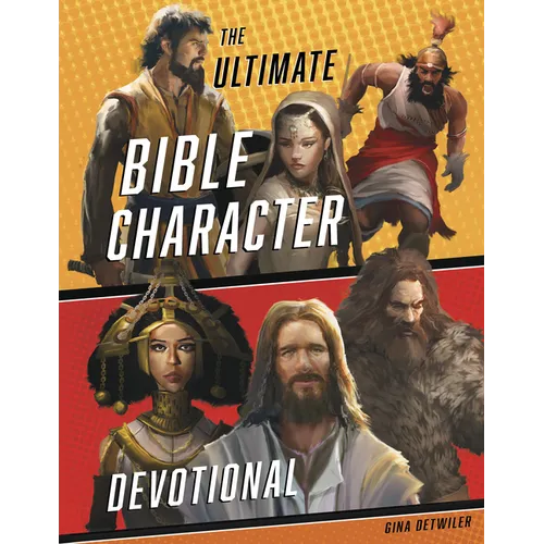 The Ultimate Bible Character Devotional