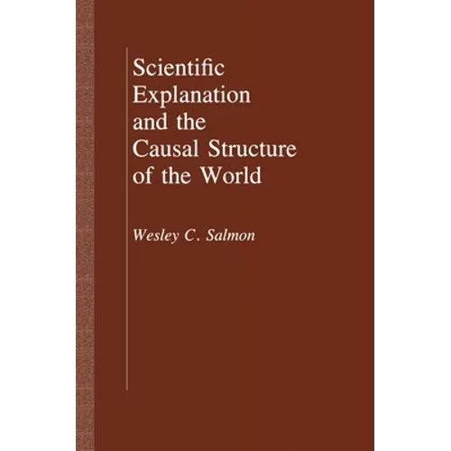 Scientific Explanation and the Causal Structure of the World
