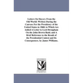 Letters On Slavery From the Old World: Written During the Canvass For the Presidency of the United States in 1860. to Which Are Added A Letter to Lord