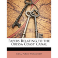Papers Relating to the Orissa Coast Canal