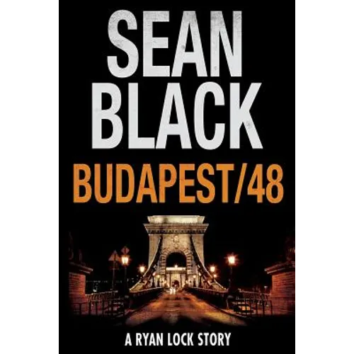 Budapest/48: A Ryan Lock Story