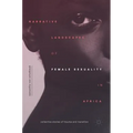 Narrative Landscapes of Female Sexuality in Africa: Collective Stories of Trauma and Transition