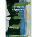 Incomplete Ignorance at Play: Poetic Musings on the Origin and Destiny of Human Life