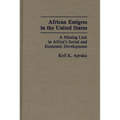 African Emigres in the United States: A Missing Link in Africa's Social and Economic Development