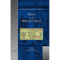 Exile in the Middle Ages: Selected Proceedings from the International Medieval Congress, University of Leeds, 8-11 July 2002
