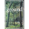 Ground fiction: Vol. 1, Issue 1 - Sixteen stories to keep you up all night reading!