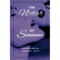 The Nectar Of Surrender: Queer Kink Erotica