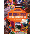 101 Board Games to Try Before You Die (of Boredom): A Definitive List of the Best Board Games Ever Made