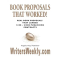 BOOK PROPOSALS THAT WORKED! Real Book Proposals That Landed $10K - $100K Publishing Contracts - SECOND EDITION