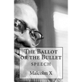 The Ballot or the Bullet