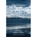 The Country in the City: The Greening of the San Francisco Bay Area