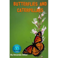 Butterflies and Caterpillars.: A Kids Book of Fun Facts and Photos on the Life Cycle of the Butterfly